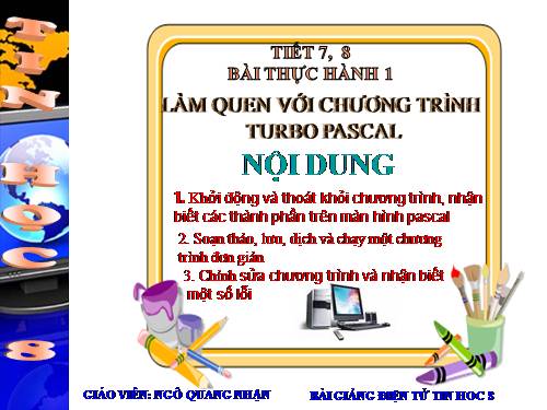 Bài thực hành 1. Làm quen với Turbo Pascal