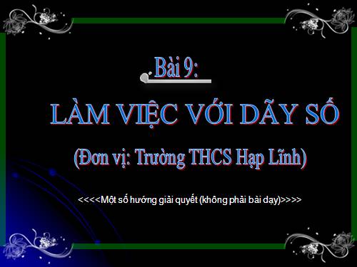 Bài 9. Làm việc với dãy số