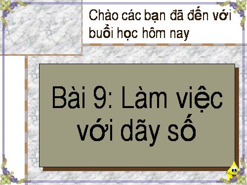 Bài 9. Làm việc với dãy số