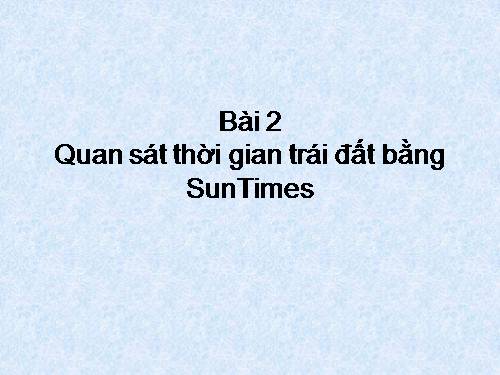 Tìm hiểu thời gian với phần mềm Sun Times