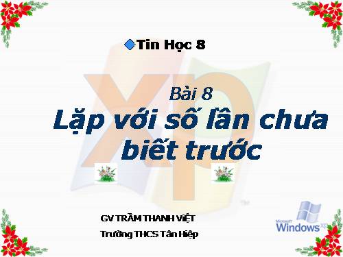 Bài 8. Lặp với số lần chưa biết trước