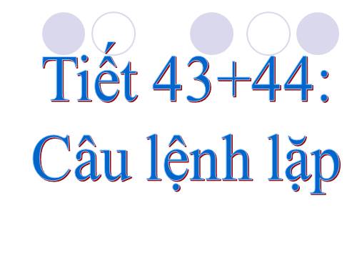 Bài 7. Câu lệnh lặp