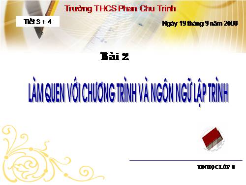 Bài 2. Làm quen với chương trình và ngôn ngữ lập trình