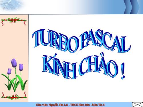 Bài thực hành 1. Làm quen với Turbo Pascal