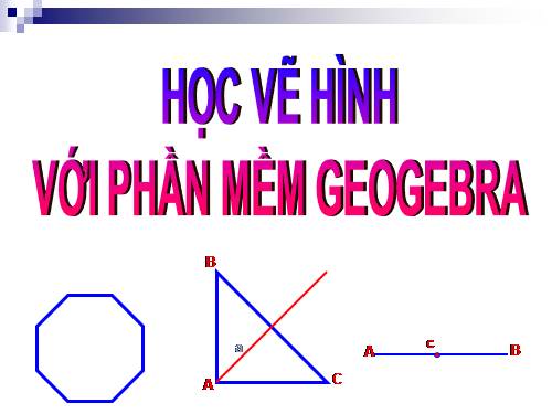 Học vẽ hình với phần mềm Geogebra