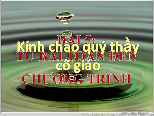 Bài 5. Từ bài toán đến chương trình