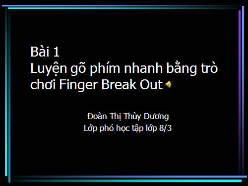 Luyện gõ bàn phím nhanh với Finger Break out