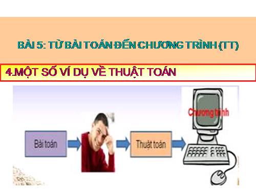 Bài 5. Từ bài toán đến chương trình