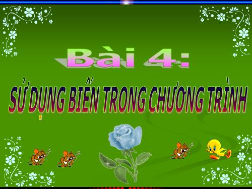 Bài 4. Sử dụng biến trong chương trình