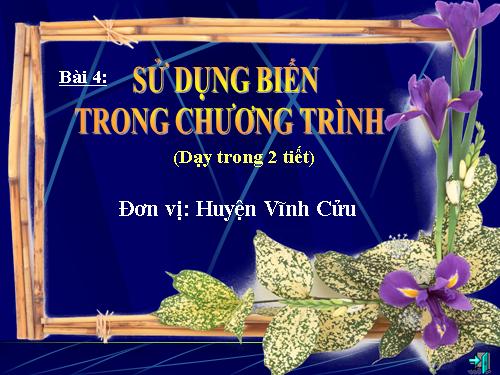 Bài 4. Sử dụng biến trong chương trình