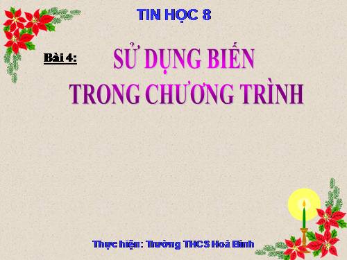 Bài 4. Sử dụng biến trong chương trình