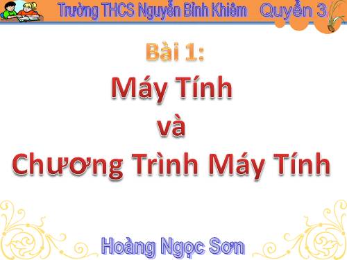 Bài 1. Máy tính và chương trình máy tính.