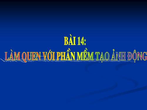 Tiet 59 :Lam quen voi phan mem BENETON MOVIE