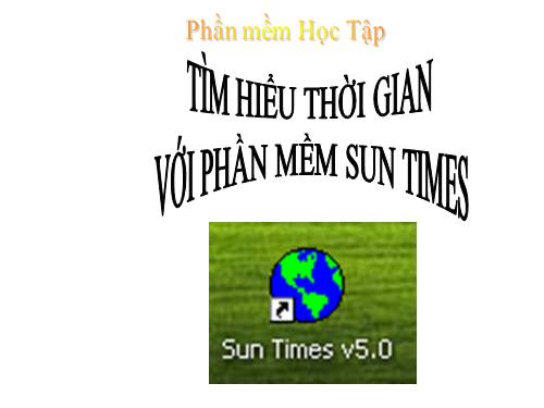 Tìm hiểu thời gian với phần mềm Sun Times