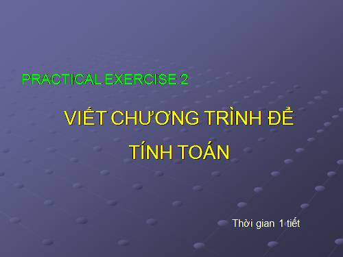 Bài thực hành 2. Viết chương trình để tính toán