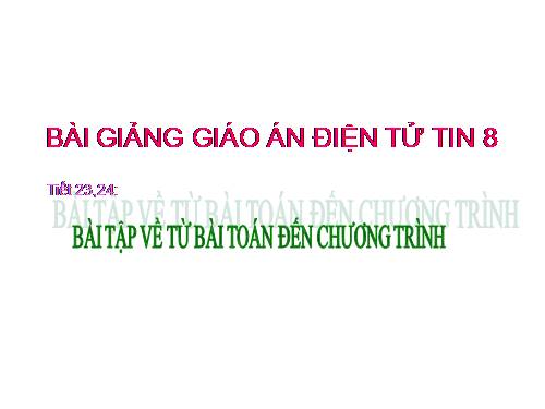 Bài 5. Từ bài toán đến chương trình