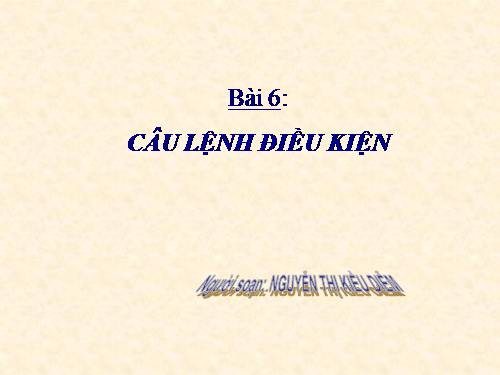 Bài 6. Câu lệnh điều kiện