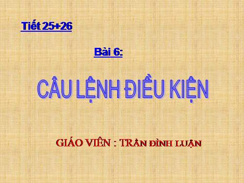 Bài 6. Câu lệnh điều kiện