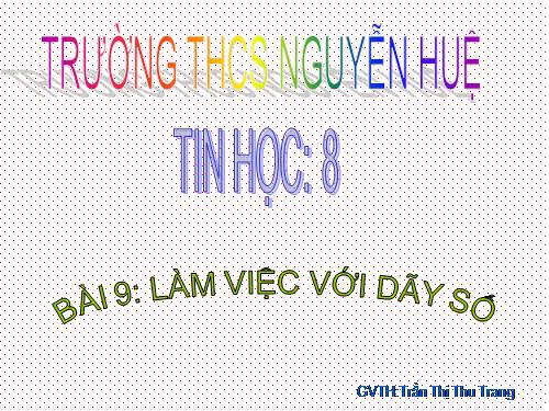 Bài 9. Làm việc với dãy số