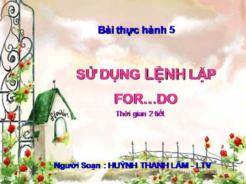 Bài thực hành 5. Sử dụng lệnh lặp For….Do