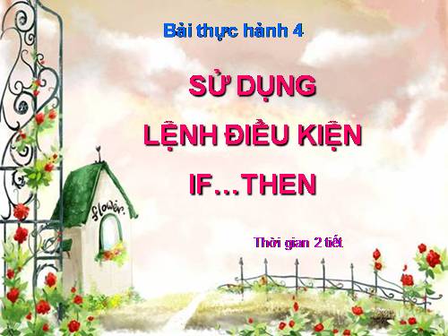 Bài thực hành 4. Sử dụng câu lệnh điều kiện If….Then