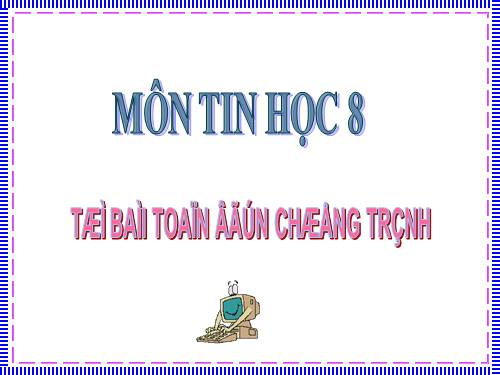 Bài 5. Từ bài toán đến chương trình