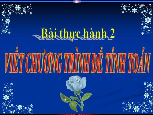 Bài thực hành 2. Viết chương trình để tính toán