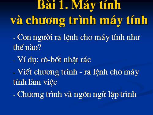 Bài 1. Máy tính và chương trình máy tính.