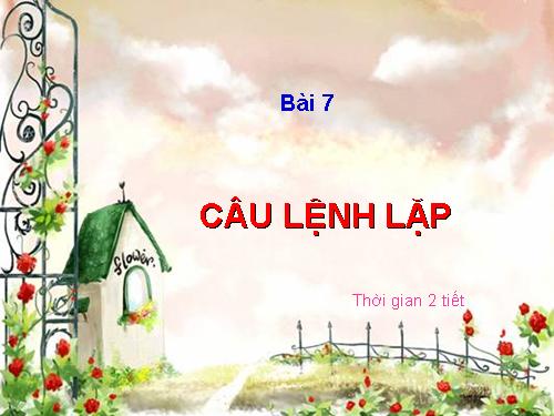 Bài 7. Câu lệnh lặp