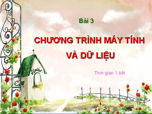 Bài 3. Chương trình máy tính và dữ liệu