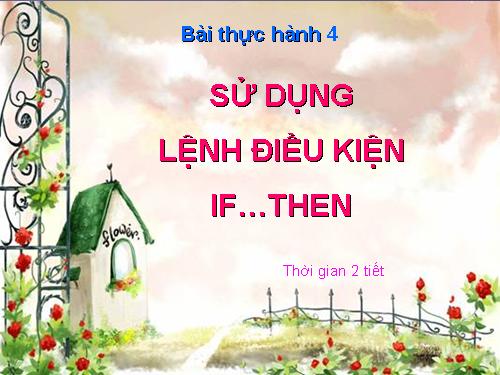 Bài thực hành 4. Sử dụng câu lệnh điều kiện If….Then