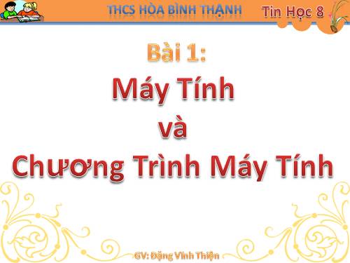 Bài 1. Máy tính và chương trình máy tính.