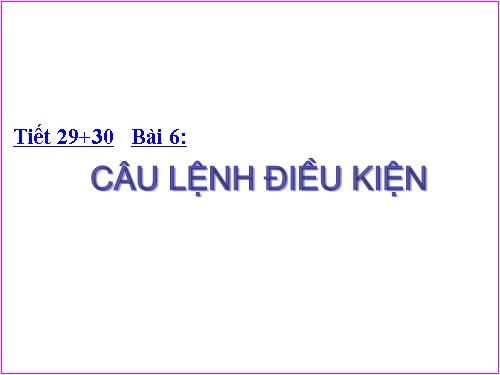 Bài 6. Câu lệnh điều kiện