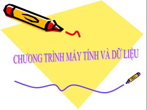 Bài 3. Chương trình máy tính và dữ liệu