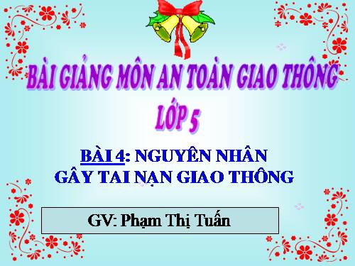 Bài 4. Nguyên nhân gây tai nạn giao thông