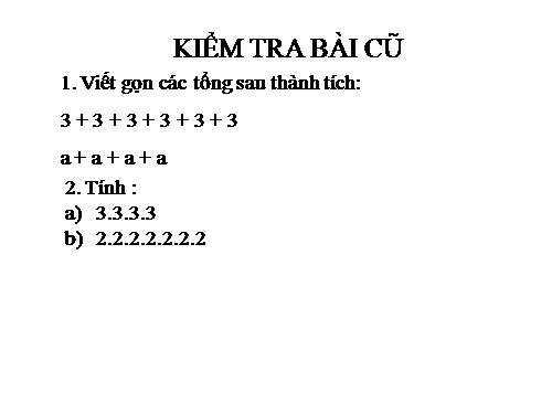 Chương I. §7. Luỹ thừa với số mũ tự nhiên. Nhân hai luỹ thừa cùng cơ số