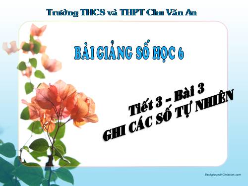 Chương I. §3. Ghi số tự nhiên