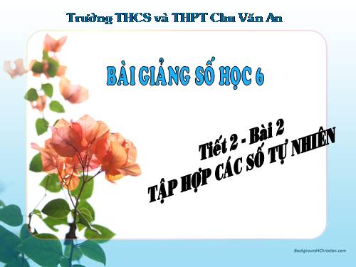 Chương I. §2. Tập hợp các số tự nhiên