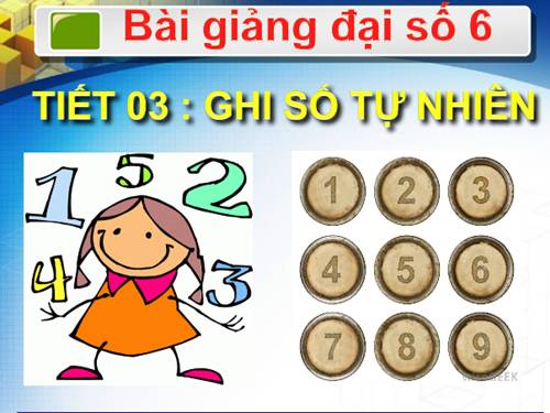 Chương I. §3. Ghi số tự nhiên