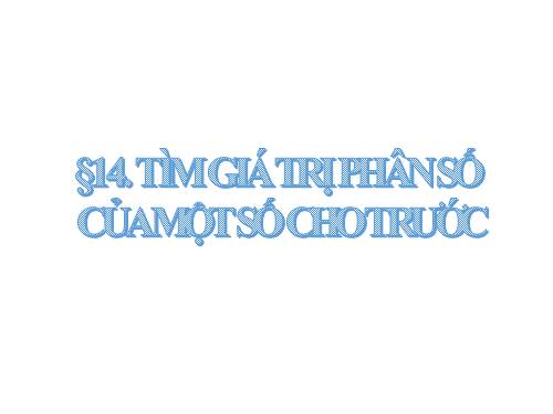 tìm giá trị phân số của một số cho trước