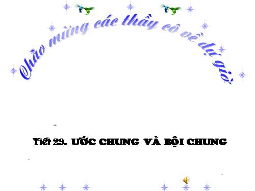 Chương I. §16. Ước chung và bội chung