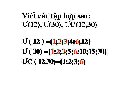 Chương I. §17. Ước chung lớn nhất