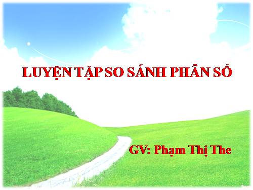 Chương III. §6. So sánh phân số