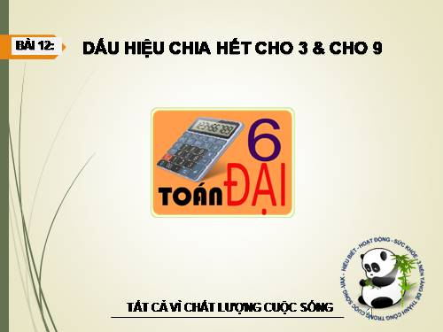 Chương I. §12. Dấu hiệu chia hết cho 3, cho 9