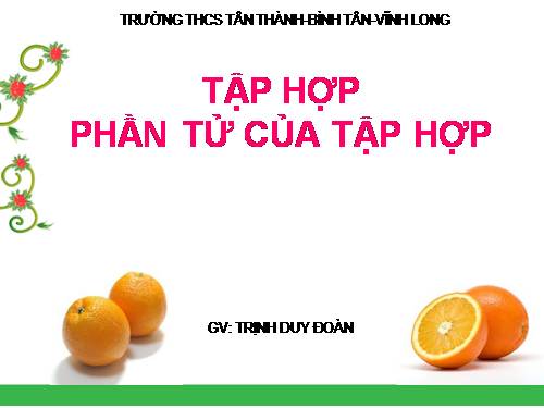 Chương I. §1. Tập hợp. Phần tử của tập hợp