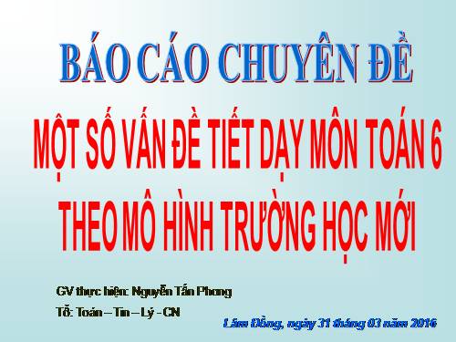 Kĩ thuật dạy học toán 6 trường học mới