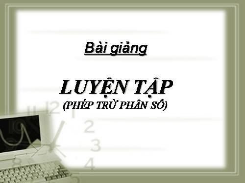 Chương III. §9. Phép trừ phân số