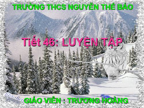 LUYỆN TẬP - TIẾT 46