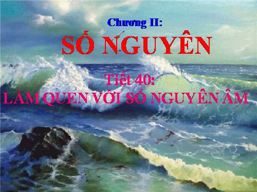 Chương II. §1. Làm quen với số nguyên âm