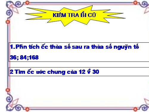 Chương I. §17. Ước chung lớn nhất